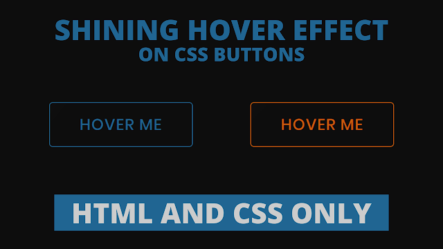 Buttons Shining Hover Effect using HTML & CSS Buttons Shining Hover Effect using HTML & CSS