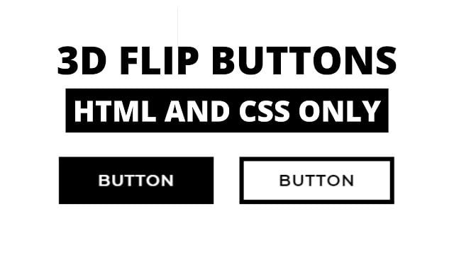 Animated 3D Flip Buttons using HTML & CSS Animated 3D Flip Buttons using HTML & CSS