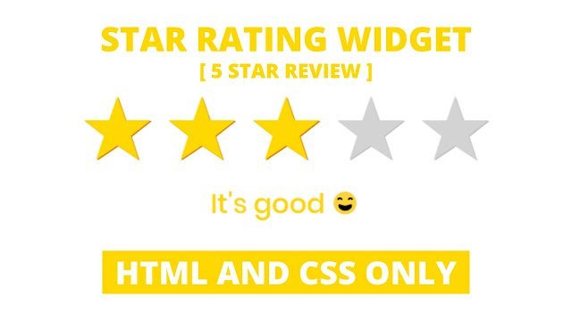 Star Rating Widget using only HTML & CSS Star Rating Widget using only HTML & CSS